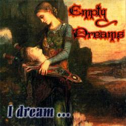 Empty Dreams : I Dream...